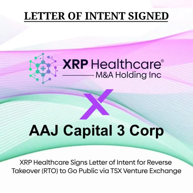 AAJ Capital 3 Corp. and XRP Healthcare M&A Holding Inc. Announce Letter of Intent for Qualifying Transaction and Proposed Minimum CAD$ 1.3 Million Concurrent Financing